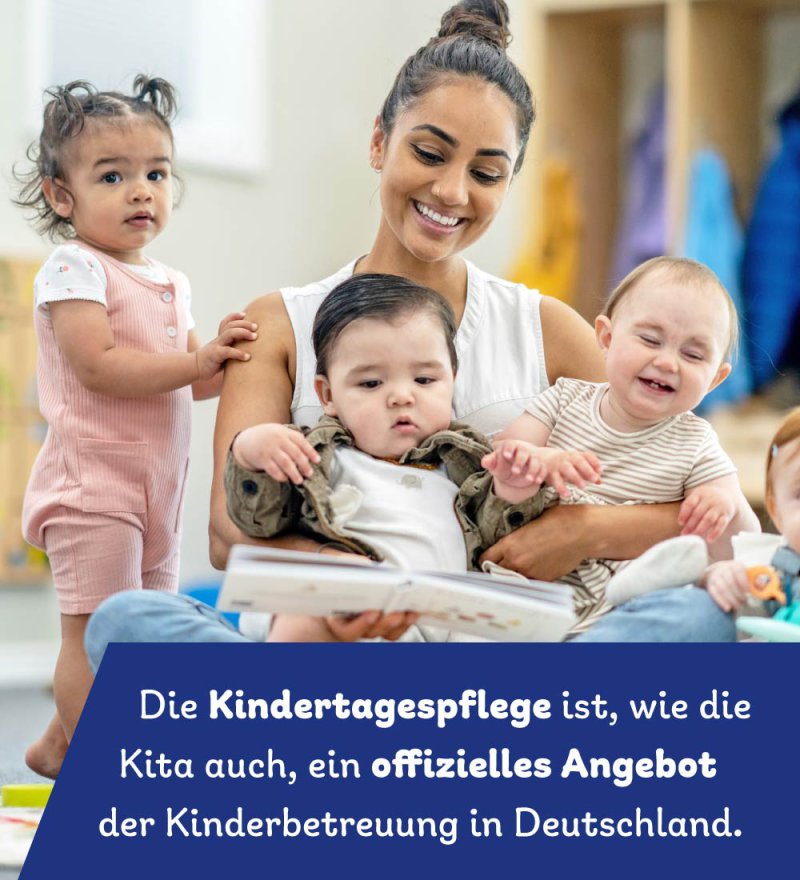 Info Teil 1: Die Kindertagespflege ist, wie die Kita auch, ein offizielles Angebot der Kinderbetreuung in Deutschland