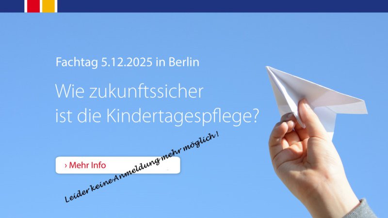 Fachtag 5.12.2025 in Berlin: Wie zukunftssicher ist die Kindertagespflege?