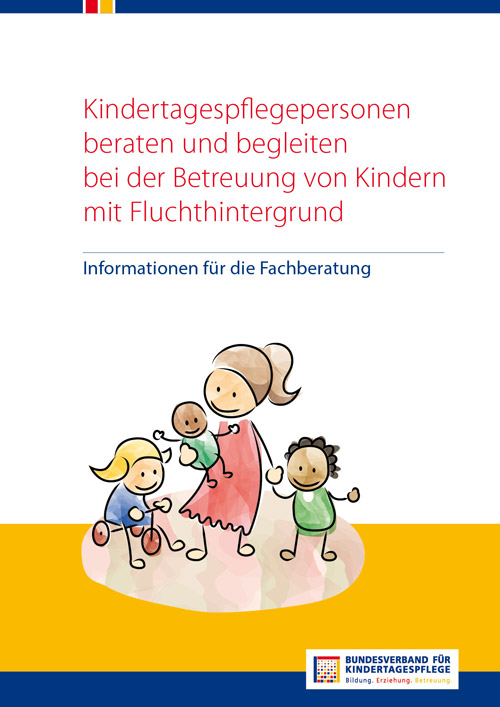 Kindertagespflegepersonen beraten und begleiten bei der Betreuung von Kindern mit Fluchthintergrund