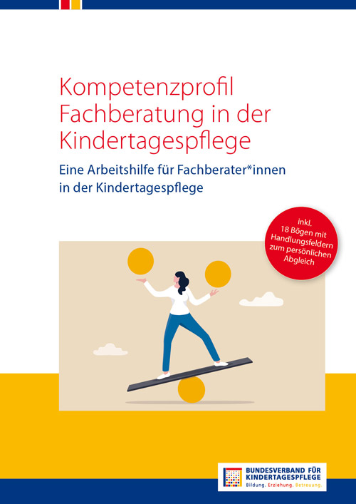 Broschüre: Kompetenzprofil Fachberatung in der Kindertagespflege – Eine Arbeitshilfe für Fachberater*innen in der Kindertagespflege