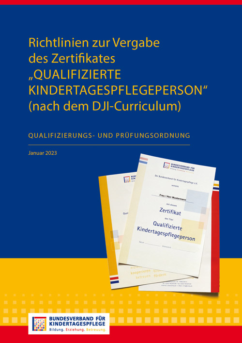 Broschüre: Richtlinie zur Vergabe des Zertifikats„Qualifizierte Kindertagespflegeperson“ (nach dem DJI-Curriculum)